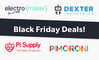 Best Black Friday 2018 Deals for Makers From Pimoroni, Pi Supply, and More